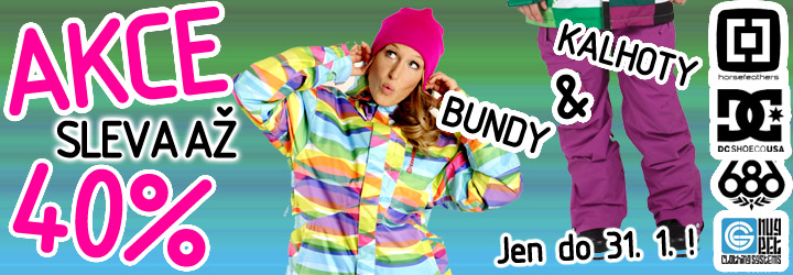 40% SLEVA NA ZIMNÍ BUNDY A SNOWBORDOVÉ KALHOTY 
